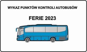 Grafika, niebieski autobus i napis Punkty Kontroli Autobusów Ferie Zimowe 2023